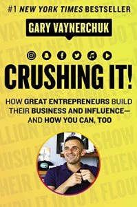 crushing it by gary vaynerchuk