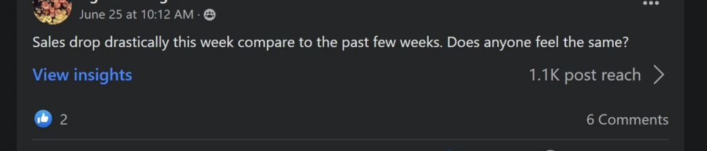 Facebook message that says, "Sales drop drastically this week compare to the past few weeks. Does anyone feel the same?"